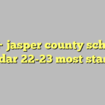 10 Jasper County School Calendar 22 23 Most Standard C ng L Ph p Lu t