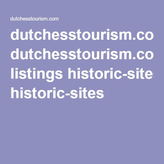 Dutchesstourism Listings Historic sites Event Event Calendar