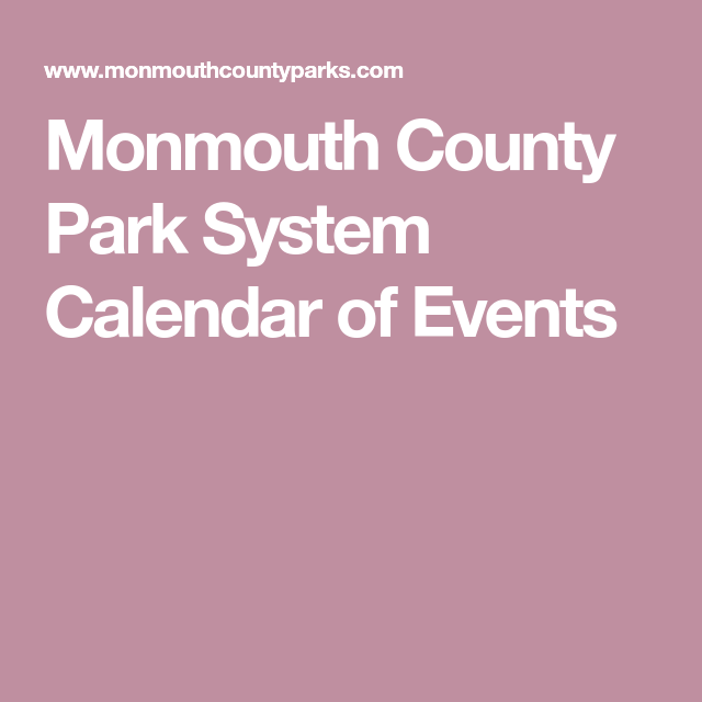 Monmouth County Park System Calendar Of Events County Park Event